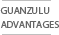 GUANZULU ADVANTAGES